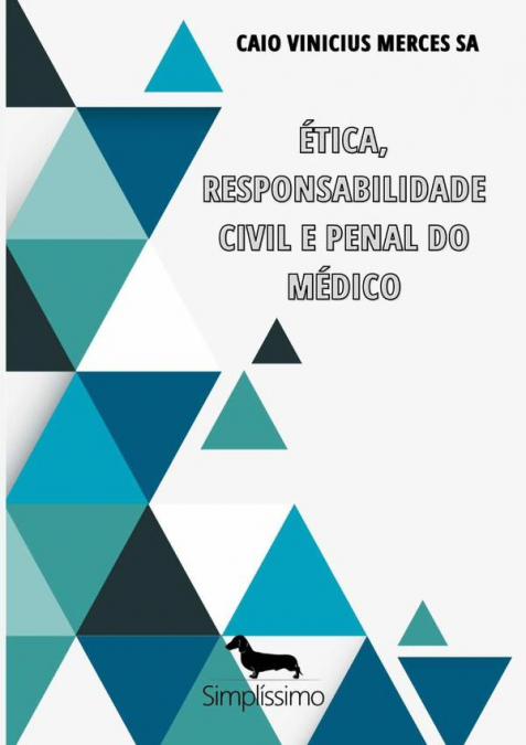 Ética, Responsabilidade Civil E Penal Do Médico
