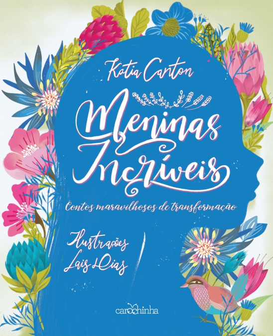 Meninas incríveis - Contos maravilhosos de transformação