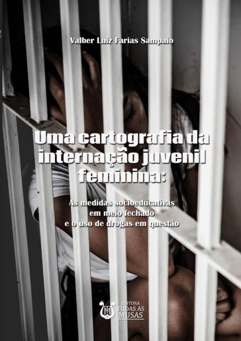 Uma Cartografia Da Internação Juvenil Feminina
