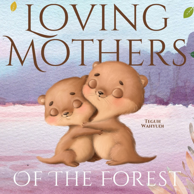 Loving Mothers of the Forest