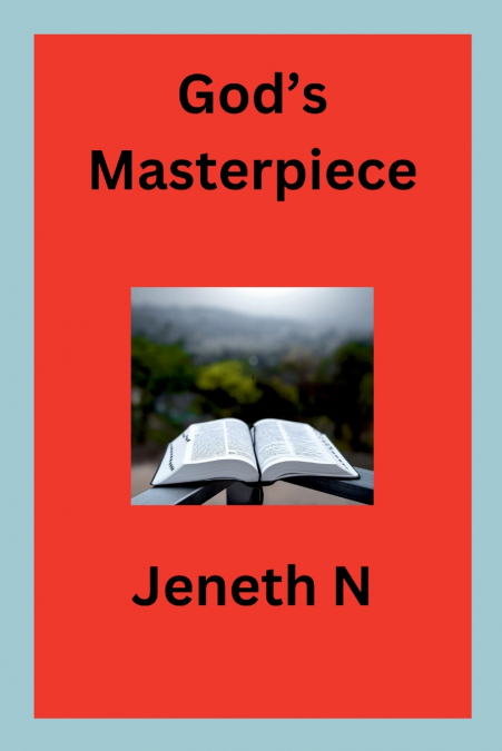 God’s Masterpiece