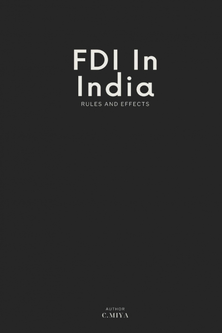 Fdi in India Rules and Effects