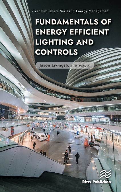 Fundamentals of Energy Efficient Lighting and Controls