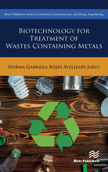 Biotechnology for Treatment of Wastes Containing Metals