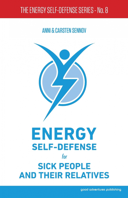 Energy Self-Defense for Sick People and Their Relatives