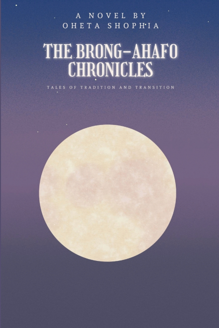The Brong-Ahafo Chronicles