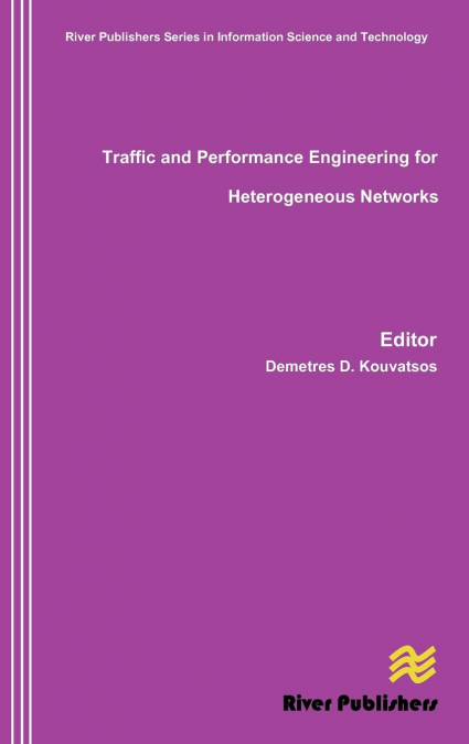 Traffic and Performance Engineering for Heterogeneous Networks