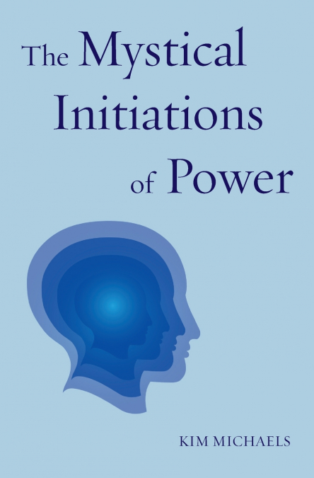 The Mystical Initiations of Power
