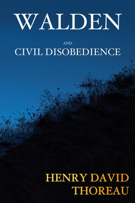 Walden and Civil Disobedience