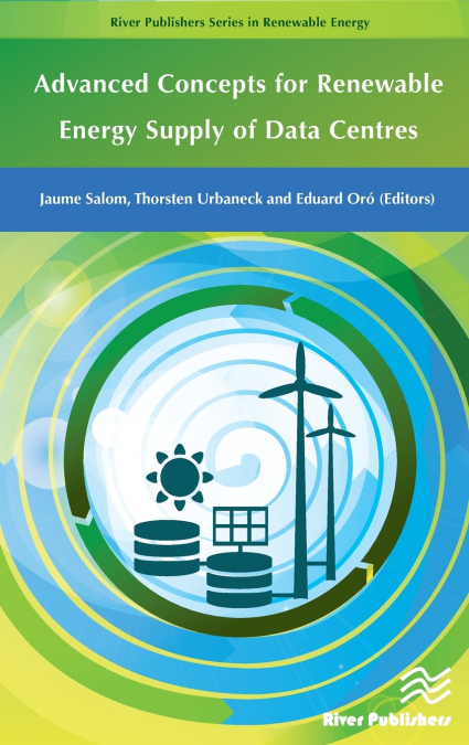 Advanced Concepts for Renewable Energy Supply of Data Centres