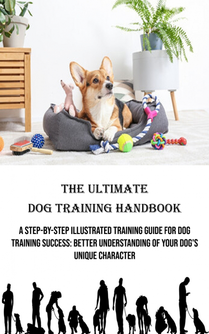 The Ultimate Dog Training Handbook