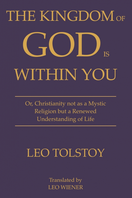 The Kingdom of God Is Within You | Leo Tolstoy