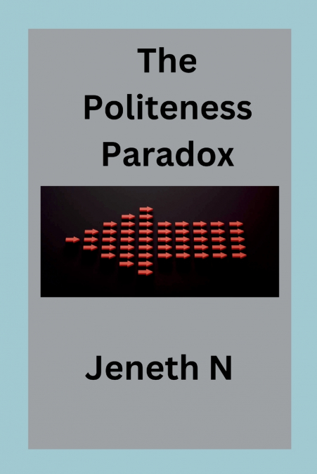 The Politeness Paradox