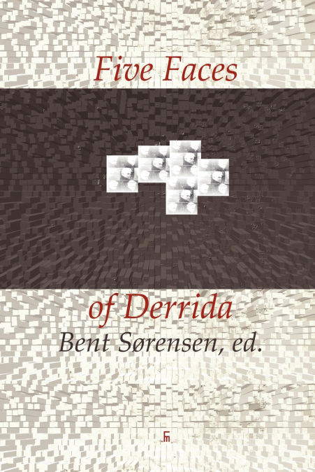 Five Faces of Derrida