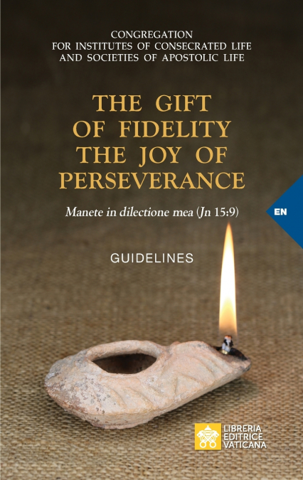 The Gift of Fidelity the Joy of Perseverance