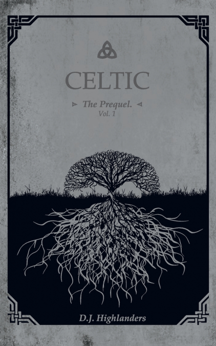 CELTIC, the Prequel  vol.1