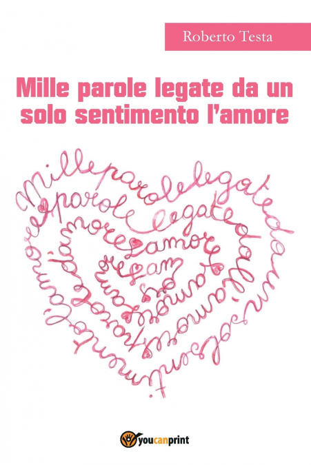 Mille parole legate da un solo sentimento l’amore