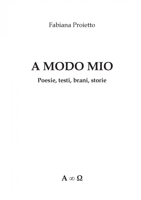 A Modo Mio Poesie,testi,brani,storie