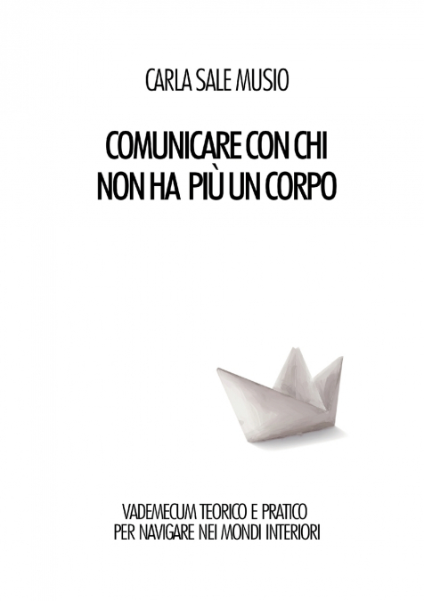 Comunicare con chi non ha più un corpo