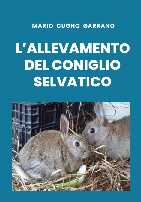 L’allevamento del coniglio selvatico