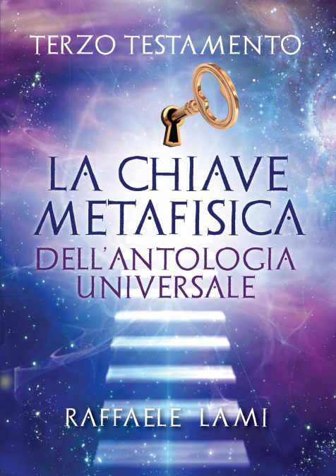 Terzo Testamento - La Chiave Metafisica Dell’Antologia Universale
