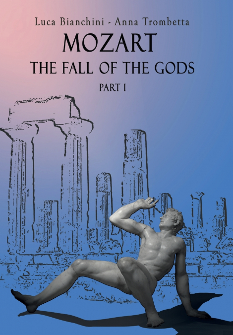 Mozart the Fall of the Gods - Part 1