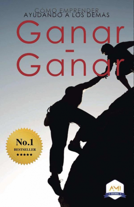 Ganar-Ganar: Cómo emprender ayudando a los demás