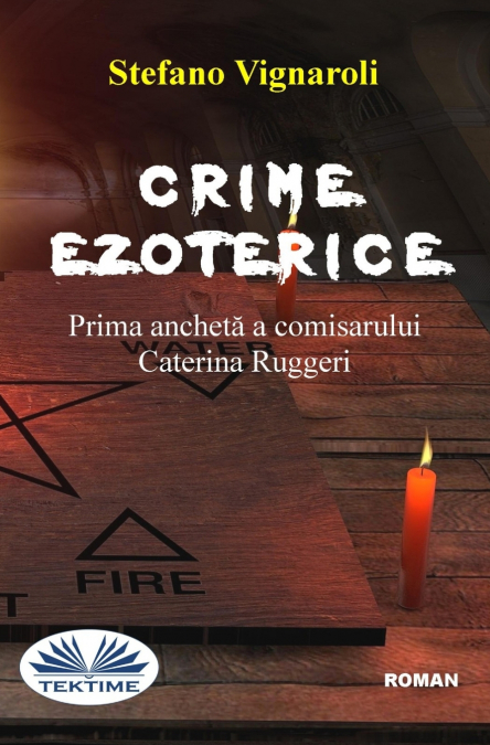 Crime Ezoterice - Prima Anchetă A Comisarului Caterina Ruggeri
