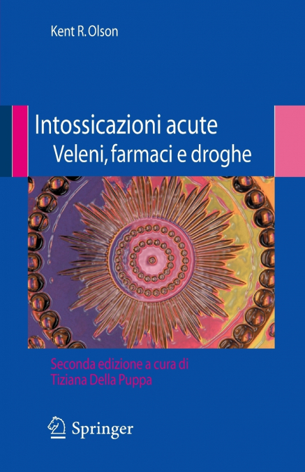 Intossicazioni acute veleni, farmaci e droghe