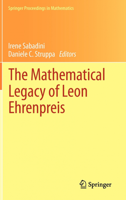 The Mathematical Legacy of Leon Ehrenpreis