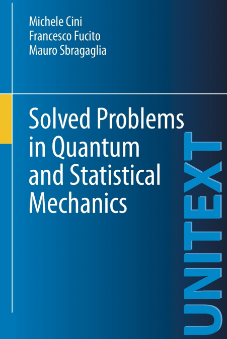 Solved Problems in Quantum and Statistical Mechanics