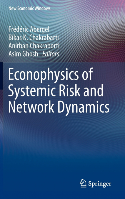 Econophysics of Systemic Risk and Network Dynamics