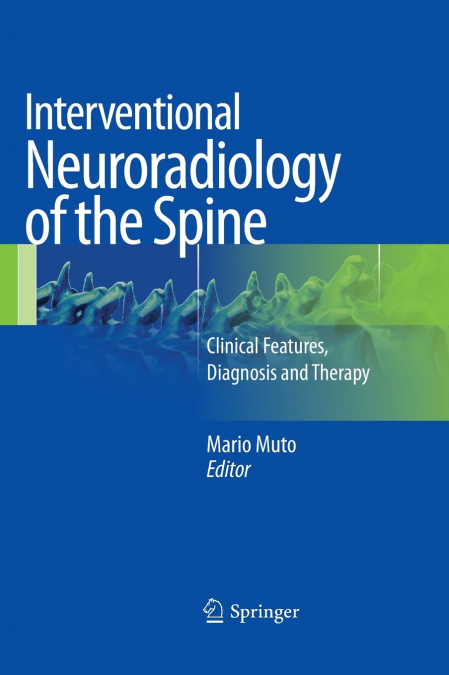 Interventional Neuroradiology of the Spine