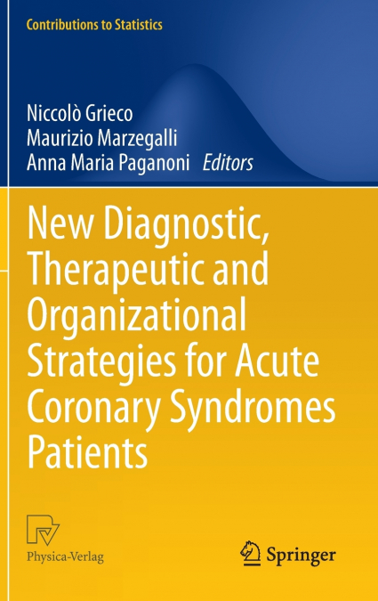 New Diagnostic, Therapeutic and Organizational Strategies for Acute Coronary Syndromes Patients