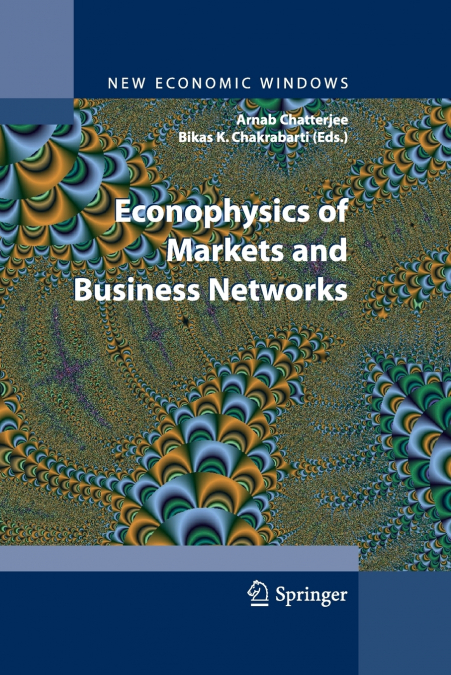 Econophysics of Markets and Business Networks