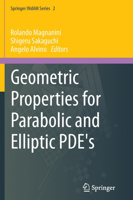 Geometric Properties for Parabolic and Elliptic PDE’s