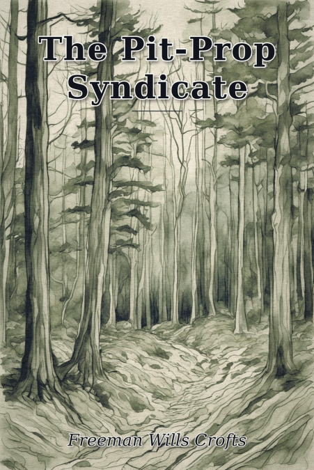 The Pit-Prop Syndicate