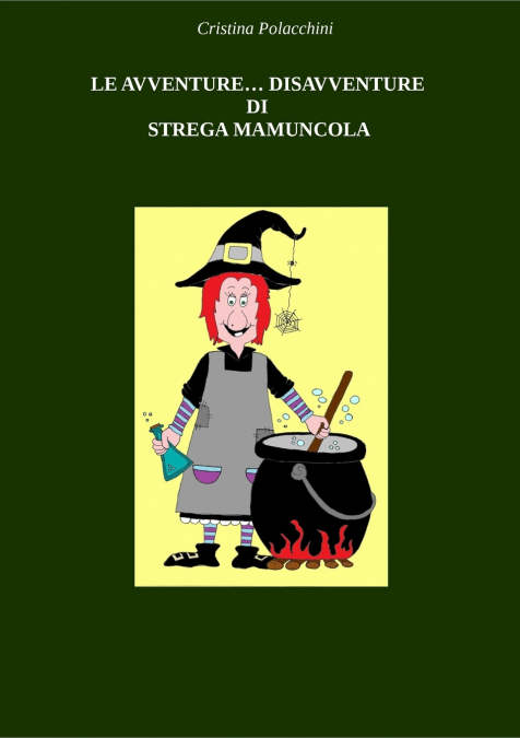 LE AVVENTURE... DISAVVENTURE DI STREGA MAMUNCOLA