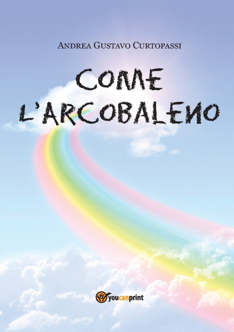 Come l’arcobaleno