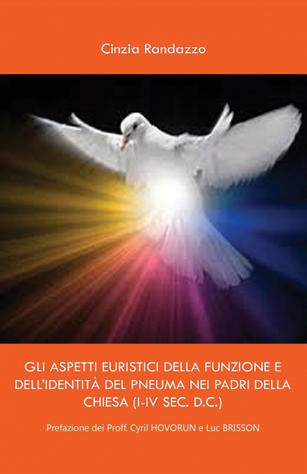 Gli aspetti euristici della funzione e dell’identità del pneuma dei padri della Chiesa (I-IV sec. D.C.)