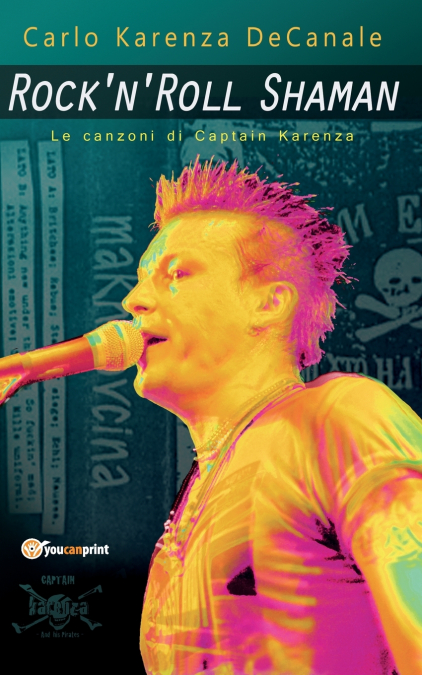 Rock’n’Roll Shaman - Le canzoni di Captain Karenza