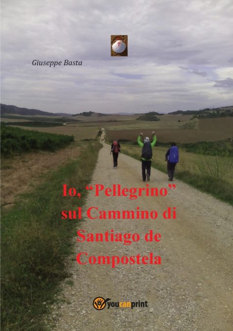 Io, 'Pellegrino' sul Cammino di Santiago de Compostela
