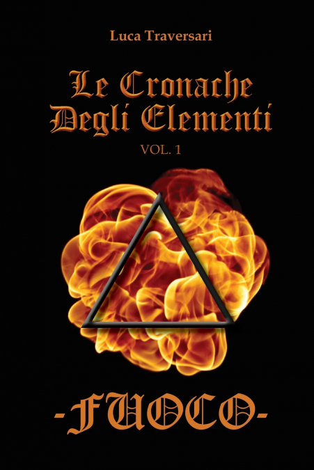 Fuoco. Le cronache degli elementi Vol. 1