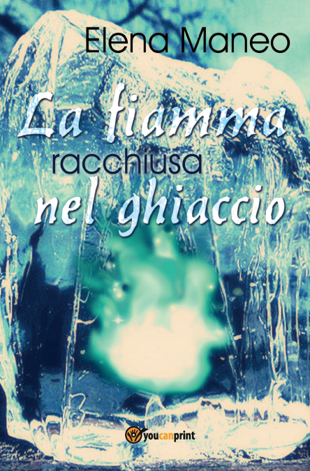 La fiamma racchiusa nel ghiaccio