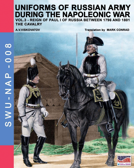 Uniforms of Russian army during the Napoleonic war vol.3