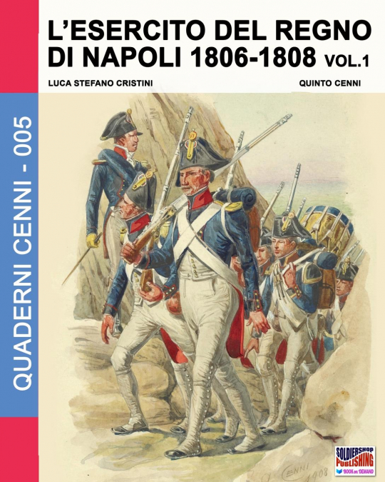L’esercito del Regno di Napoli 1806-1808 Vol. 1