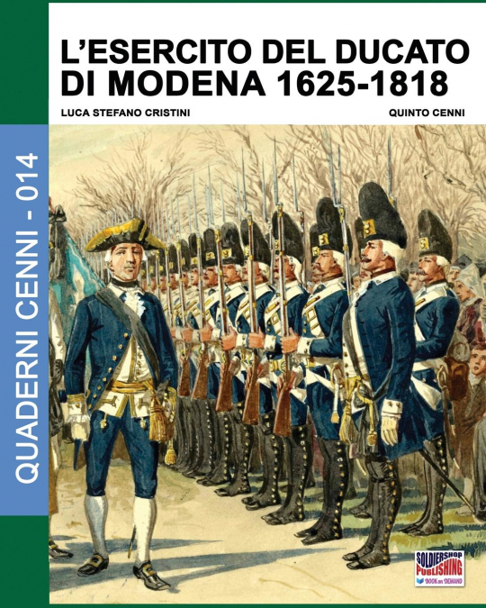 L’esercito del Ducato di Modena 1625-1818