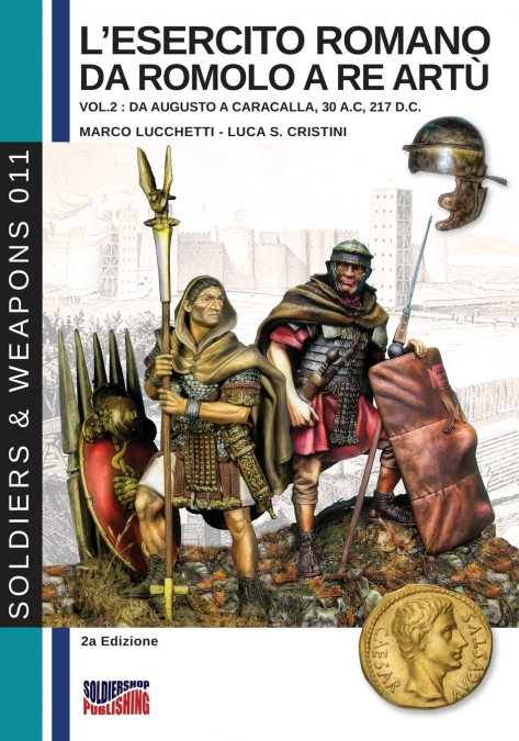 L’esercito romano da Romolo a re Artù - Vol. 2