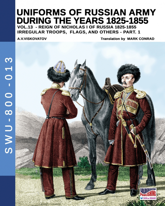 Uniforms of Russian army during the years 1825-1855 - Vol. 13