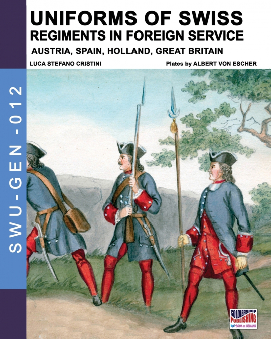 Uniforms of Swiss Regiments in foreign service